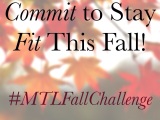 Commit to Stay Fit This Fall with The MTL Fall Challenge!